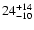 $\rm 24^{+14}_{-10}$