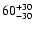 $\rm 60^{+30}_{-30}$
