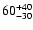$\rm 60^{+40}_{-30}$