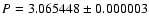$P = 3.065448 \pm 0.000003$