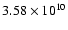 $3.58\times 10^{10}$