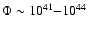 $\Phi
\sim 10^{41}{-}10^{44}$