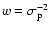 $ w = \sigma_{\rm p}^{-2} $