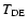 $T_{\rm DE}$