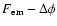 $F_{\rm em}-\Delta \phi$