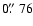 $0\hbox{$.\!\!^{\prime\prime}$ }76$