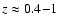 $z\approx0.4{-}1$