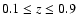 $0.1\leq z \leq 0.9$