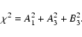\begin{displaymath}%
\chi^2=A_{1}^2 + A_{3}^2 + B_{3}^2.
\end{displaymath}