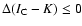 $\Delta(I_{{\rm C}}-K) \le 0$