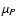 $\mu_P$