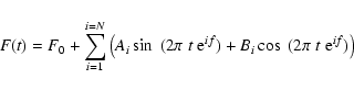\begin{displaymath}F(t) = F_0 + \sum_{i=1}^{i=N}
\left( A_{i} \sin~(2 \pi \; t ...
...e}^{i f}) +
B_{i} \cos~(2 \pi \; t \; {\rm e}^{i f}) \right)
\end{displaymath}