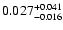 $\rm0.027^{+0.041}_{-0.016}$