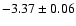 $-3.37 \pm 0.06$