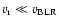 $v_{\rm r}\ll v_{\rm BLR}$