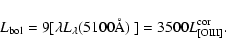 \begin{displaymath}L_{\rm bol}=9 [\mbox{$\lambda L_{\lambda}(5100\AA)$\ }]=3500L^{\rm cor}_{[\rm O III]} .
\end{displaymath}