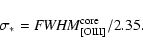 \begin{displaymath}\sigma_*= {\it FWHM}^{\rm core}_{\rm [O III]}/2.35 .
\end{displaymath}