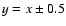 $y=x\pm 0.5$
