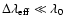 $\Delta\lambda_{{\rm eff}}\ll\lambda_0$