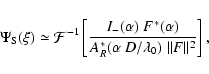\begin{displaymath}\Psi_{{\rm S}}(\xi) \simeq \mathcal{F}^{-1}\left[\displaystyl...
...lpha)}{A_{{R}}^*(\alpha~ D/\lambda_0)~\Vert F\Vert^2}\right],
\end{displaymath}