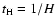 $t_{\rm H} = 1 / H$