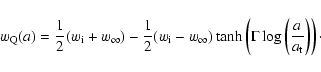 \begin{displaymath}%
w_{ \rm Q}(a) = \frac{1}{2} (w_{\rm i}+ w_{\infty}) -
\frac...
...\left(\Gamma
\log\left(\frac{a}{a_{\rm t}}\right) \right)\cdot
\end{displaymath}