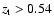 $z_{\rm t}> 0.54 $