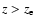 $z > z_{\rm e}$