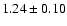 $1.24 \pm 0.10$