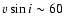 $v \sin i \sim 60$