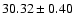 $30.32\pm0.40$