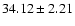 $34.12\pm2.21$