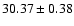 $30.37\pm0.38$