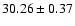 $30.26\pm0.37$
