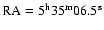${\rm RA}=5^{\rm h}35^{\rm m}06.5^{\rm s}$