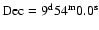 ${\rm Dec}= 9^{\rm d}54^{\rm m}0.0^{\rm s}$