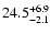 $\rm 24.5^{+6.9}_{-2.1}$