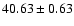 $40.63\pm0.63$