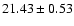 $21.43\pm0.53$