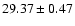 $29.37\pm0.47$