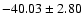 $-40.03\pm 2.80$