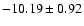 $-10.19\pm 0.92$