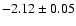 $-2.12\pm 0.05$