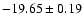 $-19.65\pm 0.19$