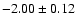 $-2.00\pm0.12$