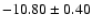 $-10.80\pm0.40$