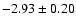 $-2.93\pm0.20$
