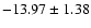 $-13.97\pm1.38$