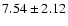 $7.54 \pm 2.12$