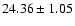 $24.36\pm1.05$